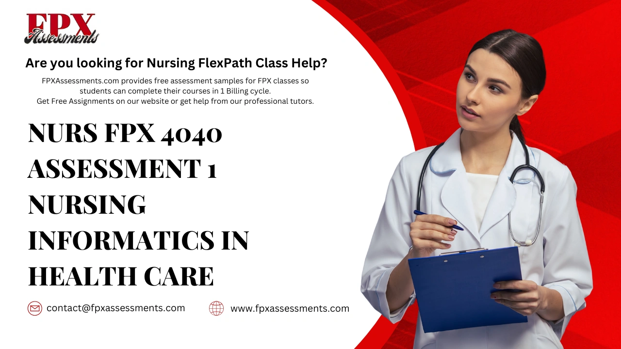 NURS FPX 4040 Assessment 1 Nursing Informatics in Health Care