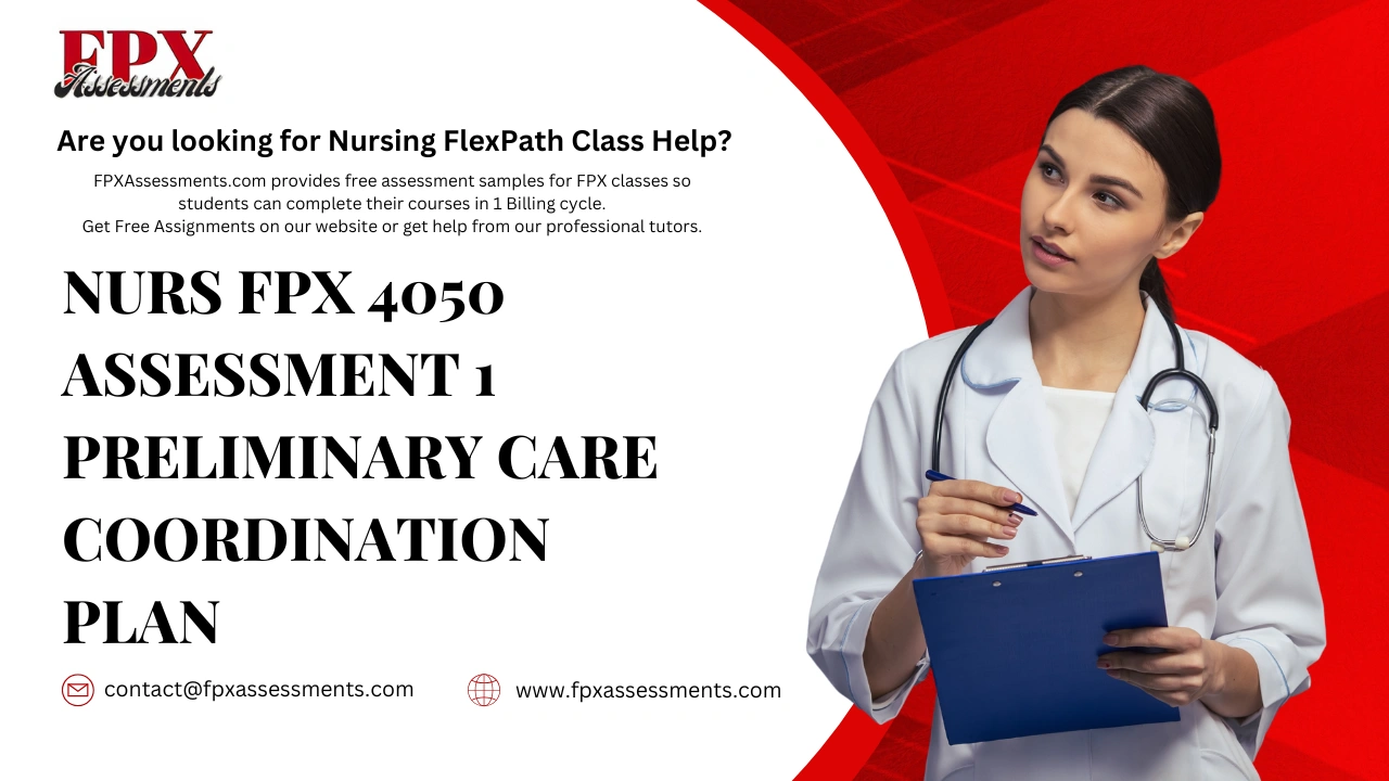 NURS FPX 4050 Assessment 1 Preliminary Care Coordination Plan