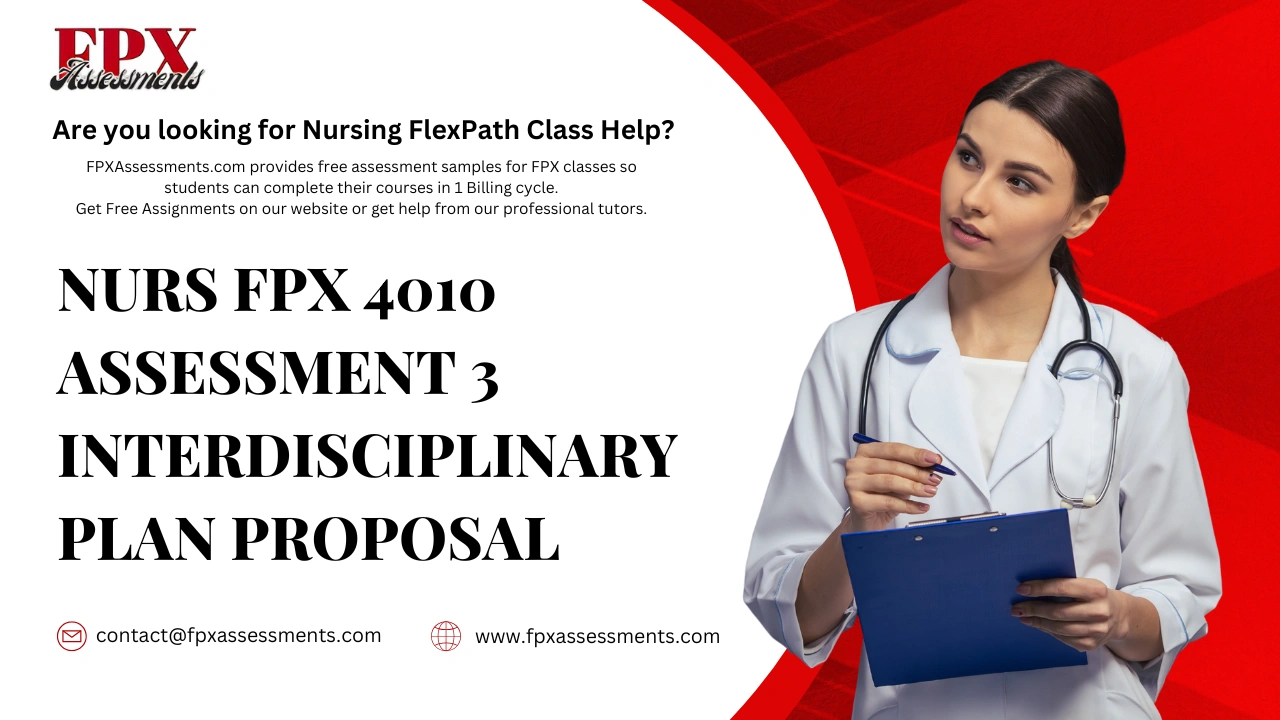 NURS FPX 4010 Assessment 3 Interdisciplinary Plan Proposal