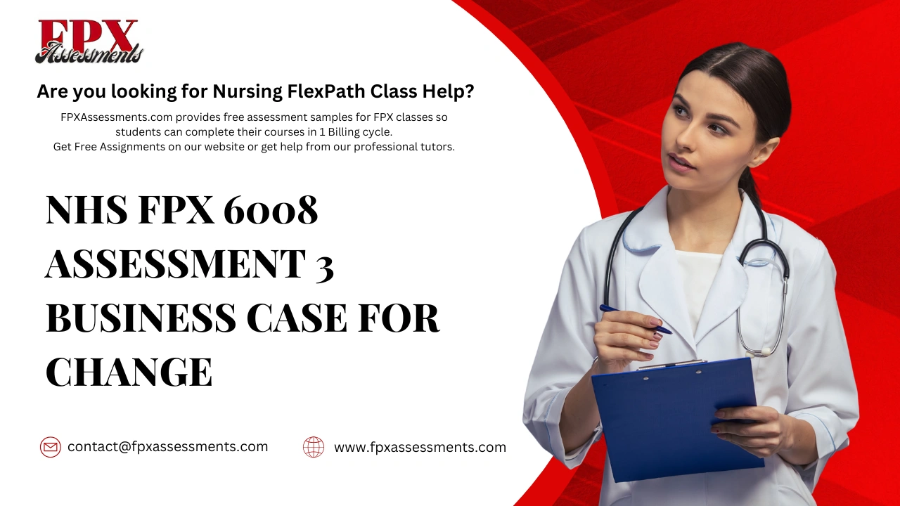 NHS FPX 6008 Assessment 3 Business Case for Change