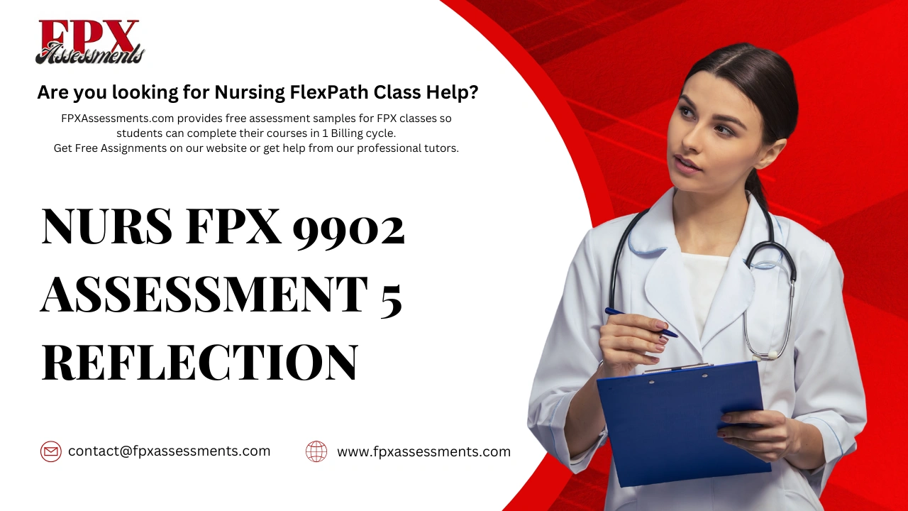 NURS FPX 9902 Assessment 5 Reflection