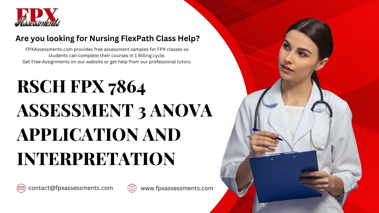 RSCH FPX 7864 Assessment 3 ANOVA Application and Interpretation