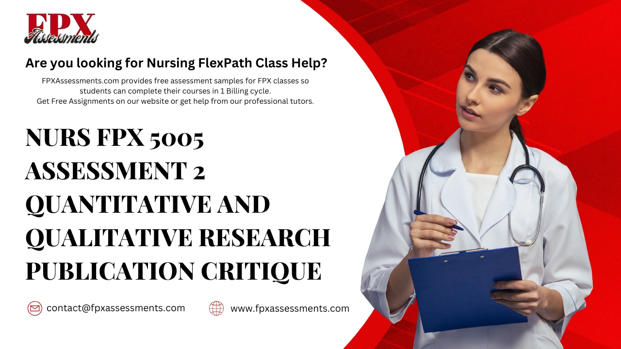 NURS FPX 5005 Assessment 2 Quantitative and Qualitative Research Publication Critique