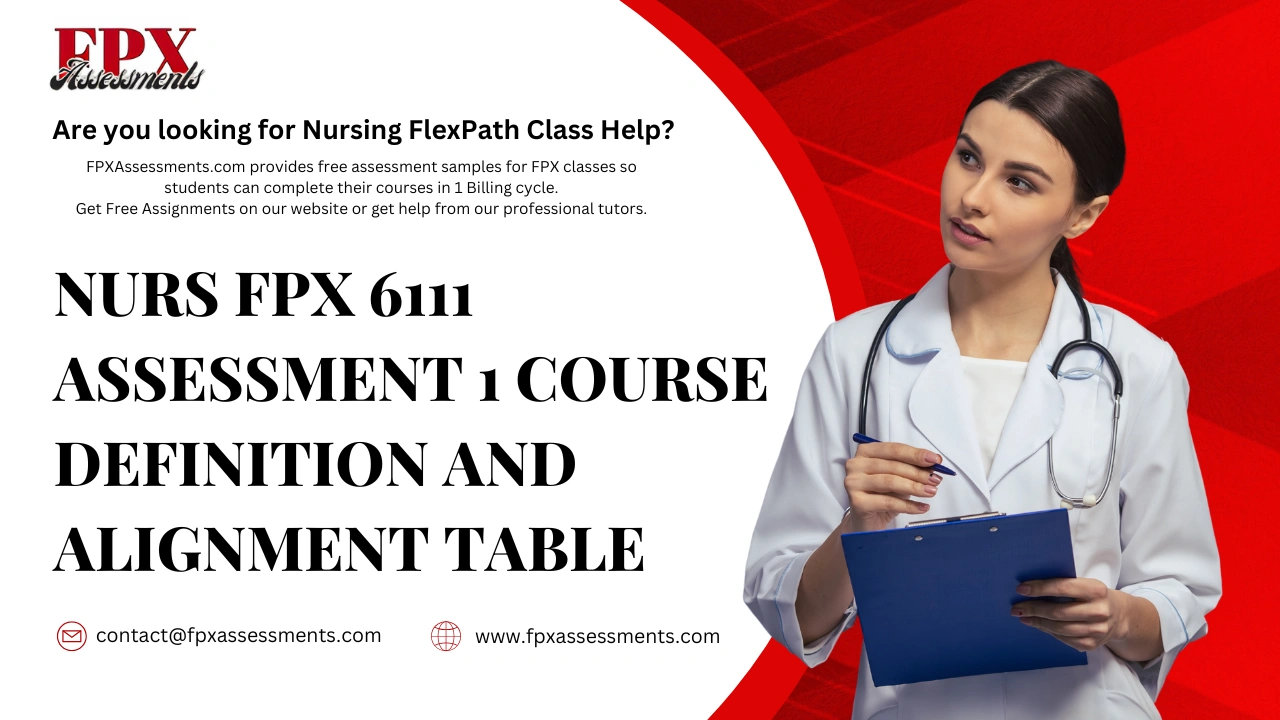 NURS FPX 6111 Assessment 1 Course Definition and Alignment Table