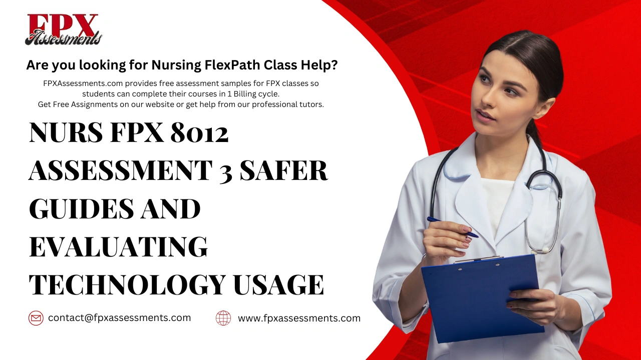 NURS FPX 8012 Assessment 3 SAFER Guides and Evaluating Technology Usage