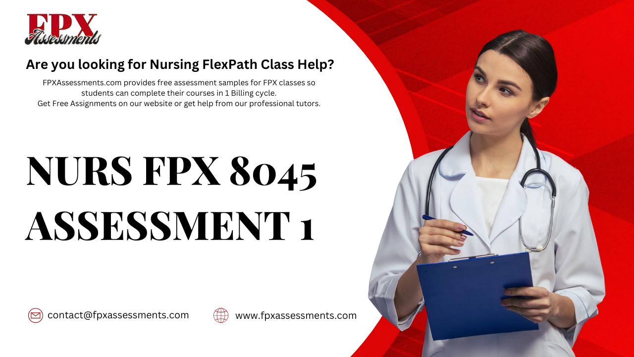 NURS FPX 8045 Assessment 1