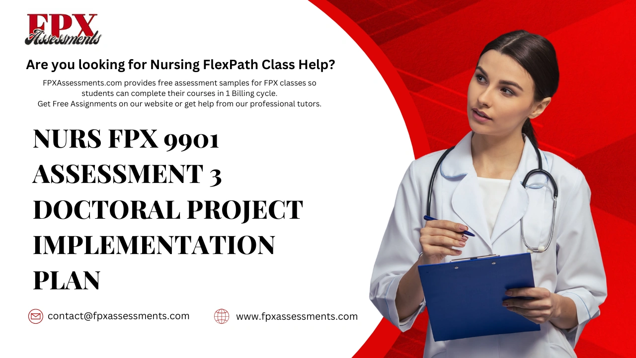 NURS FPX 9901 Assessment 3 Doctoral Project Implementation Plan