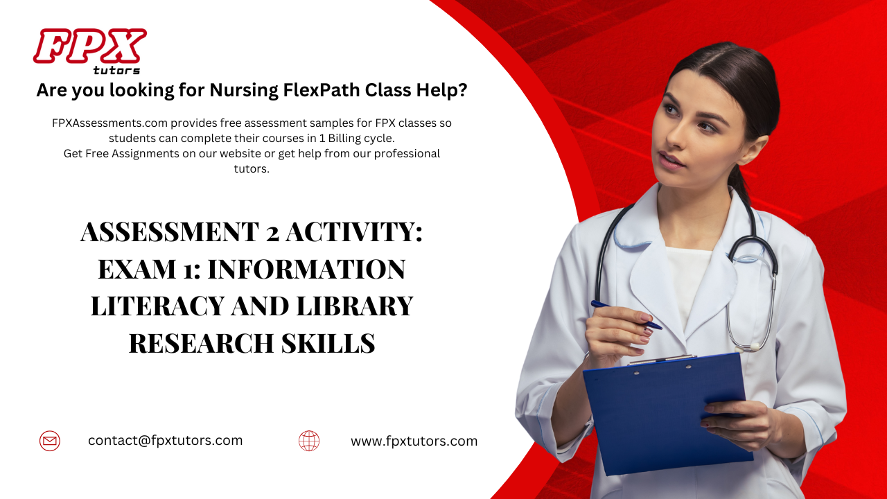 Assessment 2 Activity: Exam 1: Information Literacy and Library Research Skills
